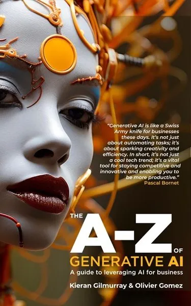 Book cover: The A to Z of Generative AI by Kieran Gilmurray and Olivier Gomez